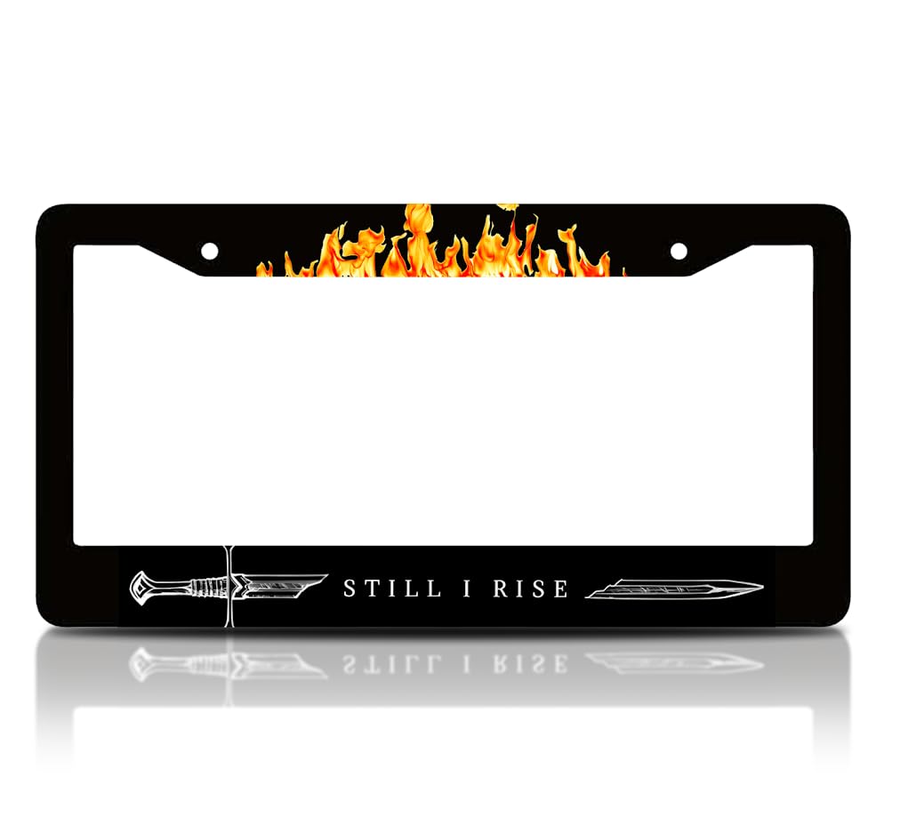 6x12.25 inches Black License Plate Frame with Quote Still I Rise with 2 Holes and Screw - Decoration Standard Car USA Frame for Front - Aluminium Plate Frames with Fire Image for Car Accessories