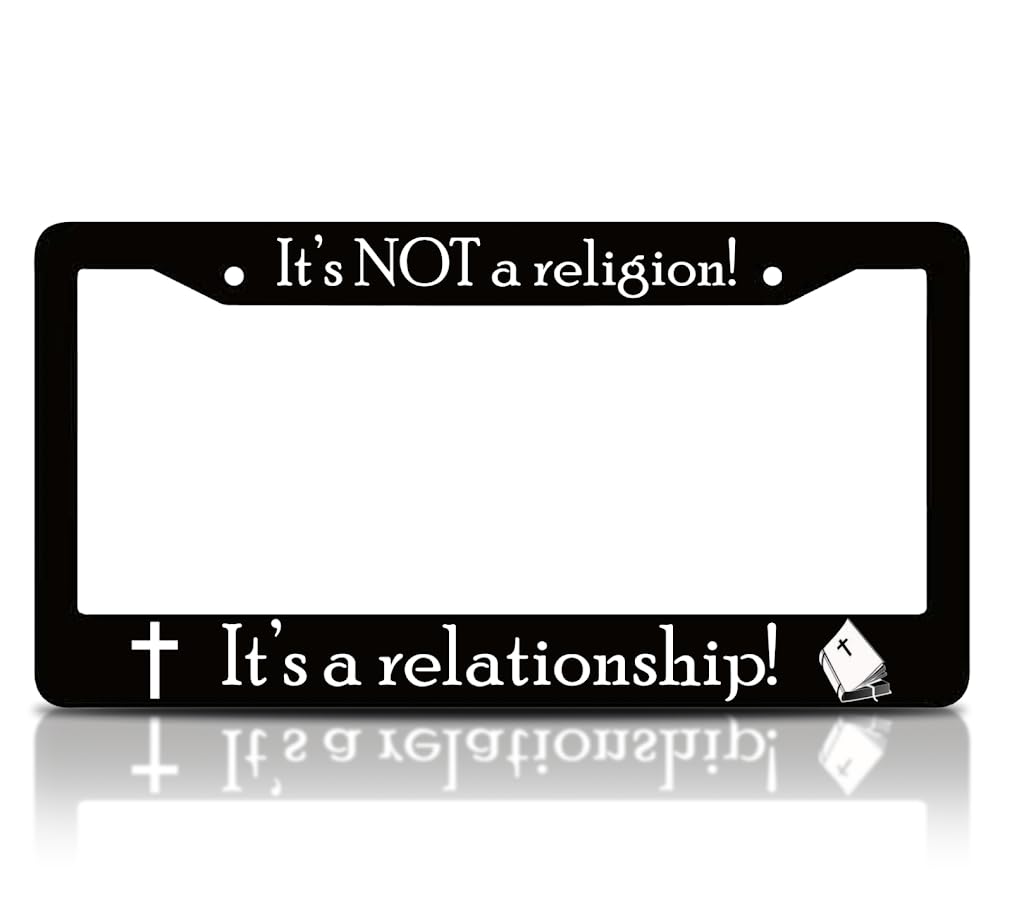 6x12.25 inch Personalized Car License Plate Frame with God Quote It's NOT a Religion! It's a Relationship! with 2 Holes and Screws - Aluminium License Plate Frame for Standard Cars USA Accessories