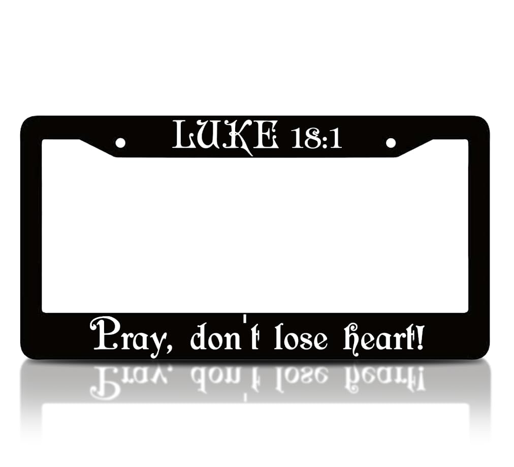6x12.25 inches Black License Plate Frame with God Quote Luke 18:1. Pray, Don't Lose Heart! with 2 Holes and Screw - Standard Car USA Frame for Front or Rear - Aluminium Plate Frames Car Accessories