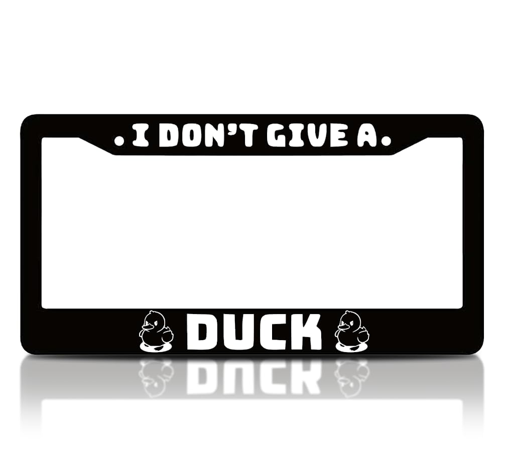 6x12.25 Inch License Plate Frame with Duckling Quote I Don't Give A Duck with 2 Holes and Screws - Aluminium Black Plate Frames Auto Accessories for USA Standard Cars - Frames for Front and Rear