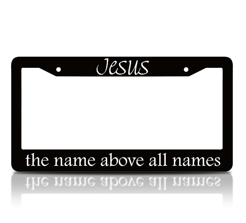 6x12.25 Inch Personalized Black License Plate Frame with Quote Jesus The Name Above All Names - God Front License Plate Frames with 2 Standard Slotted Mounting Holes - Aluminium Frames for Cars