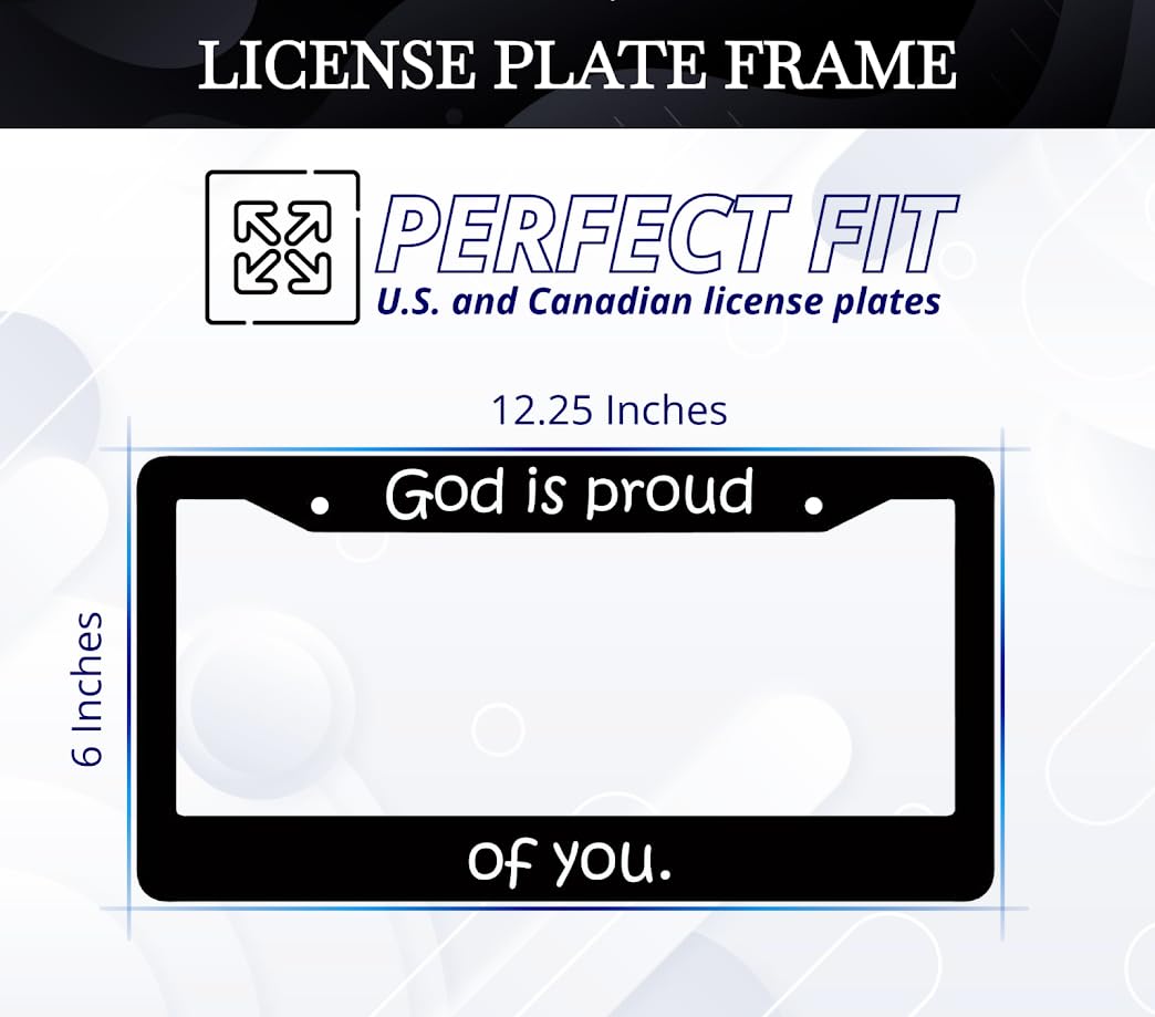 6x12.25 Inch God License Plate Frame for USA Standard God is Proud of You with 2 Holes and Screws - Fun Frames for Cars Accessories - Decorative Aluminium License Plate Frames for Front or Rear