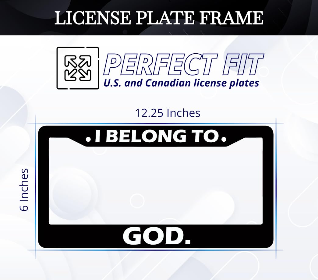6x12.25 Inch Christian License Plate Frame with Quote I Belong to God with 2 Standard Slotted Mounting Holes and Screws - Decorated Aluminium Accessories Frame for USA Standard Cars