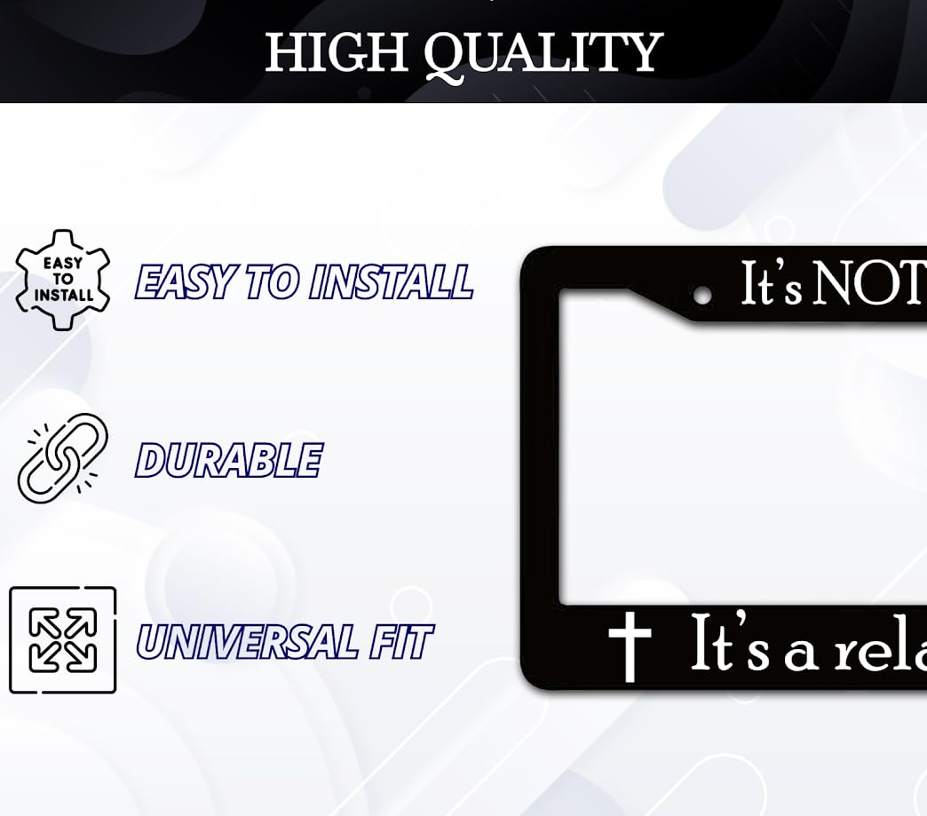 6x12.25 inch Personalized Car License Plate Frame with God Quote It's NOT a Religion! It's a Relationship! with 2 Holes and Screws - Aluminium License Plate Frame for Standard Cars USA Accessories
