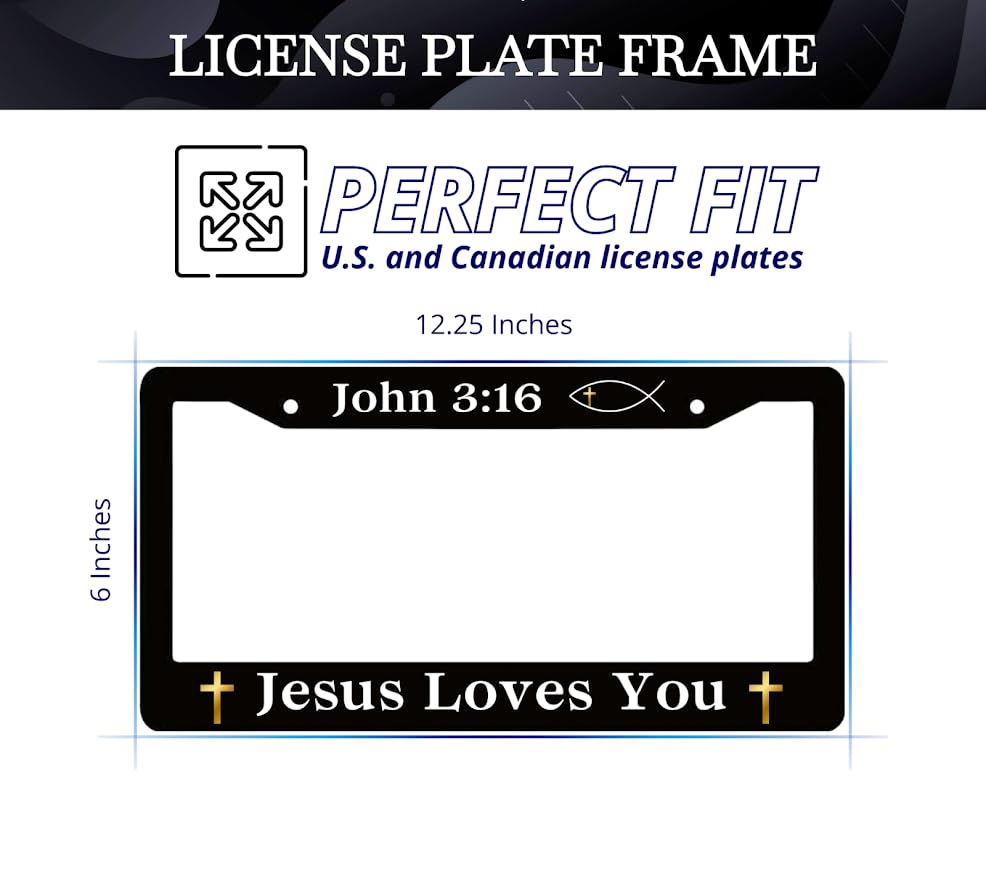 Personalized 6x12.25 Inch Car License Plate Frame John 3:16 Jesus Loves You - Metal Aluminum Funny Black Car Frames with 2 Holes and Screws - Cars for US Standard for Front and Rear