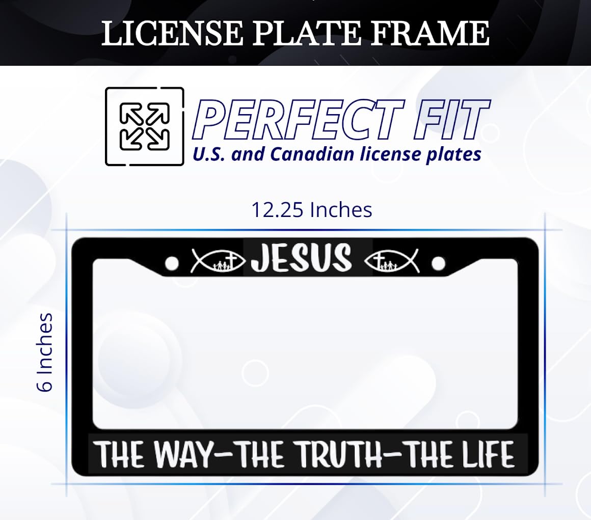 Black Car License Plate Frame 6x12.25 Inch - Stainless Steel Frame - for US Standard License Plate Jesus The Way The Truth The Life Christian - Religious Frame with 2 Holes and Screws
