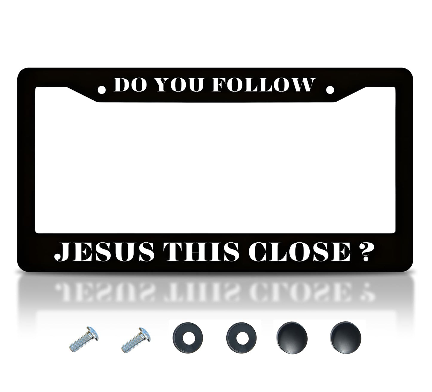 6x12.25 Inch Cool License Plate Frame with 4 Holes and Screws Do You Follow Jesus This Close? - Funny License Plate Frames for US Standard Auto Accessory Bracket Stainless Steel