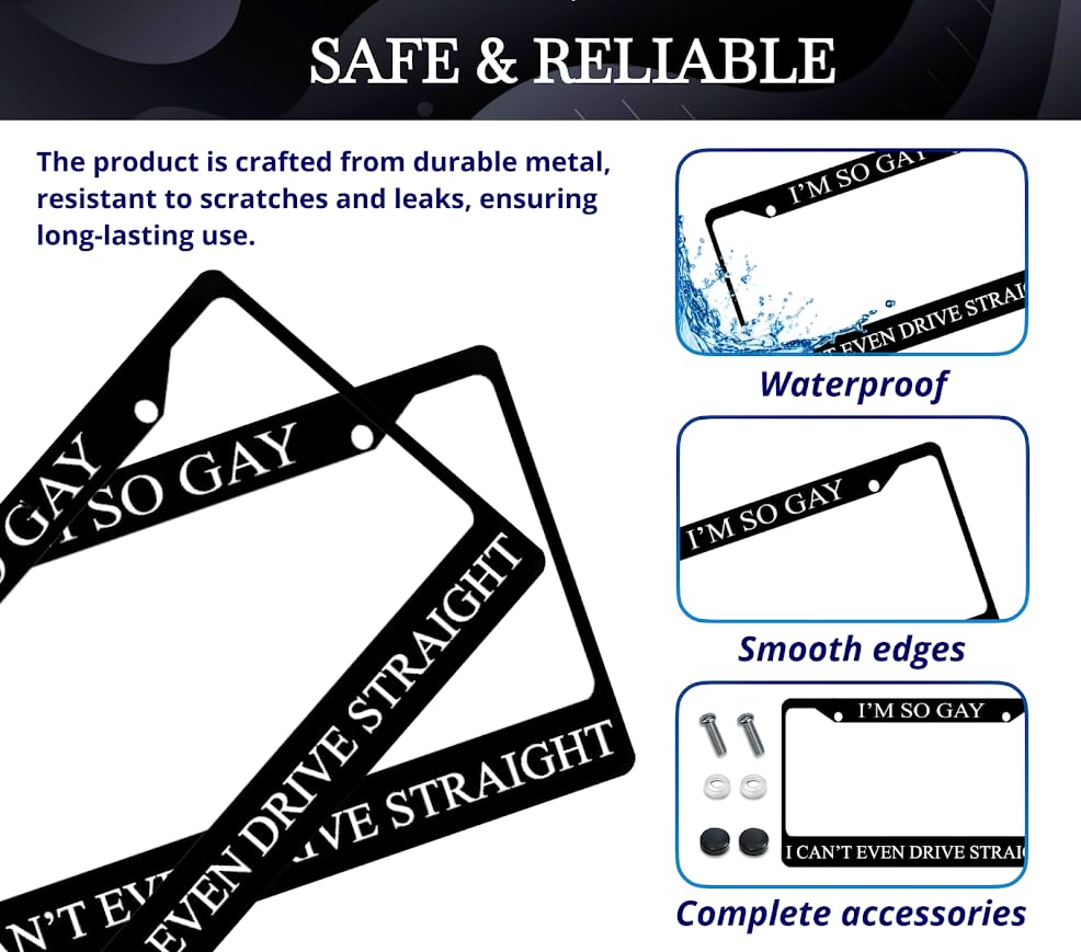 Car License Plate Frame for US Standard I'm So Gay I Can't Even Drive Straight - Stainless Steel Frame for Front and Rear - Metal Plate Frame with 2 Holes and Screws 6x12.25 inches