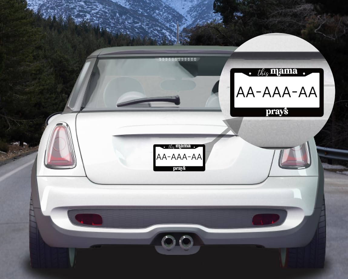 6x12.25 Inch Funny License Plate Frame with Quote This Mama Prays for Standard USA Cars - Aluminium Frames with 2 Holes and Screws - Meme Plate Frames for Your Car Accessory Driver