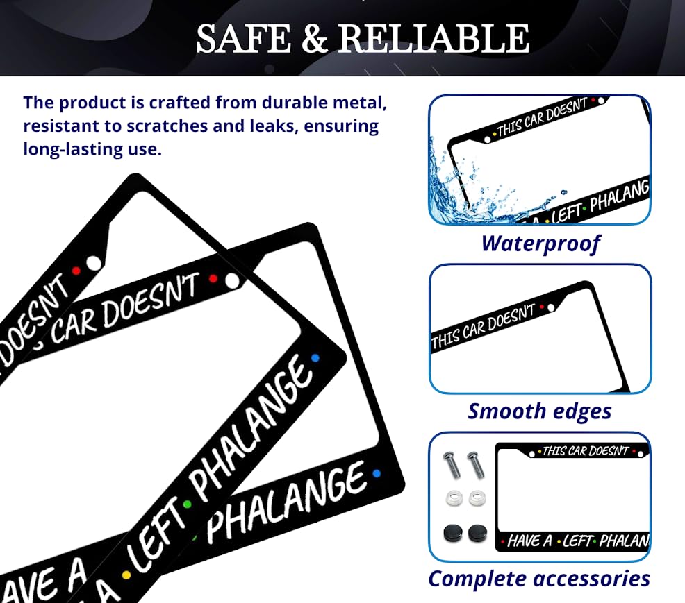 Car License Plate Frame This Car Doesn't, Have A Left Phalange - Metal Plate Frame with 2 Holes and Screws 6x12.25 inches - Standard Cars USA Stainless Steel Frame for Front and Rear