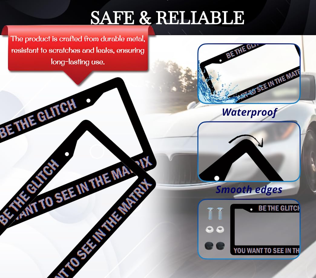 6x12.25 Inch Personalized Car Black License Plate Frame with Quote Be The Glitch You Want to See in The Matrix - Aluminium License Plate Frame with 2 Holes and Screws for Standard Cars USA