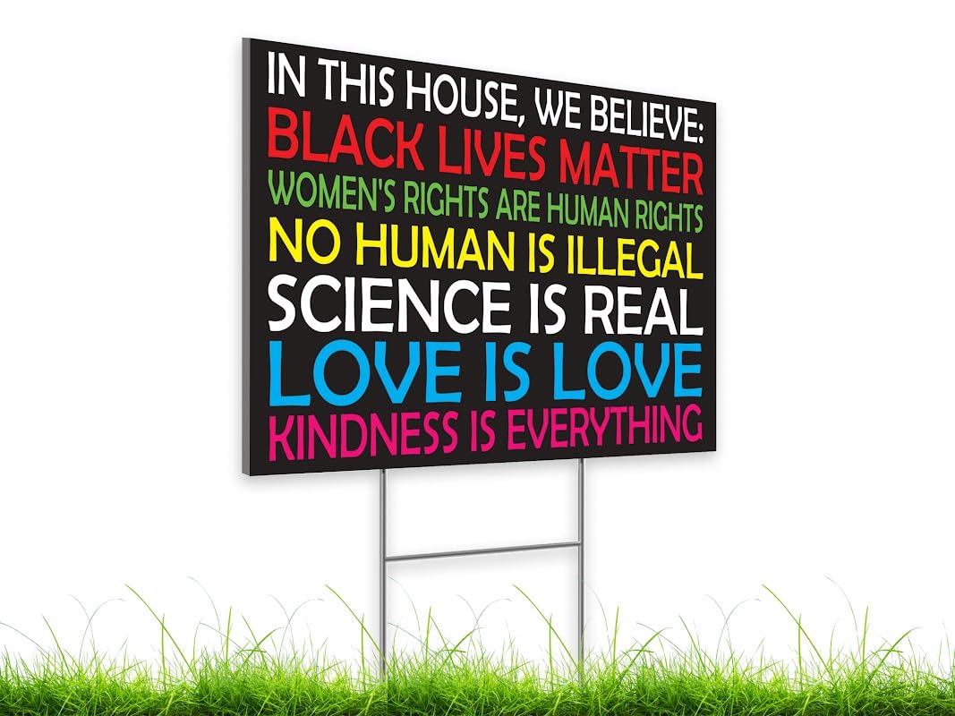 Black Lives Matter Yard Sign Double sided 12" x 18" inches with H Metal Stake - In This House We Believe Yard Sign for Home Décor with Big and Bold Letters - Corrugated Plastic - Plastic Protest Signs