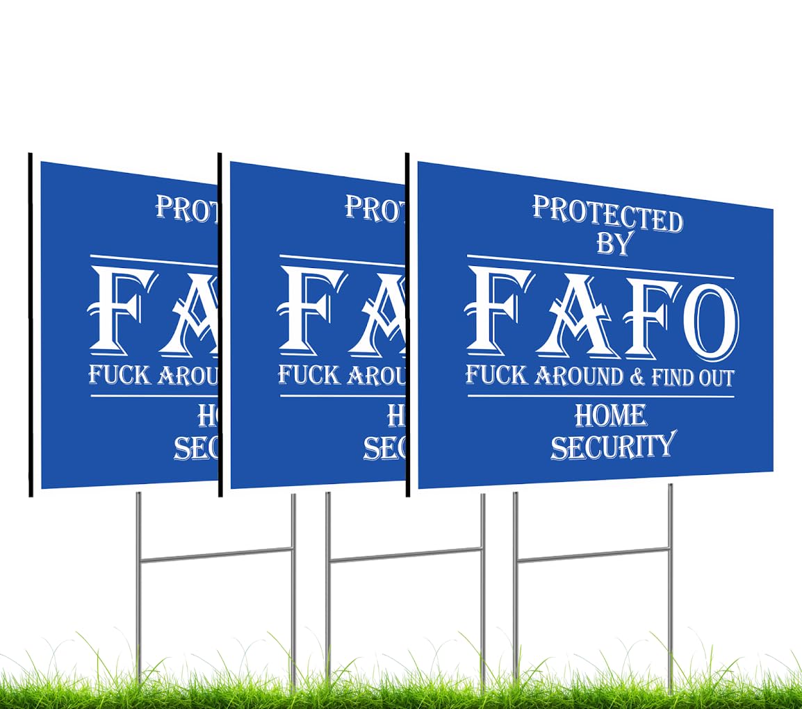 Set of 3 Double Sided 12x16 Inches F*ck Around and Find Out Signs with Metal H-Stakes - Protected By FAFO Home Security Sign for Yard - Plastic Sign Front Patio Decor or Funny Warning Signs