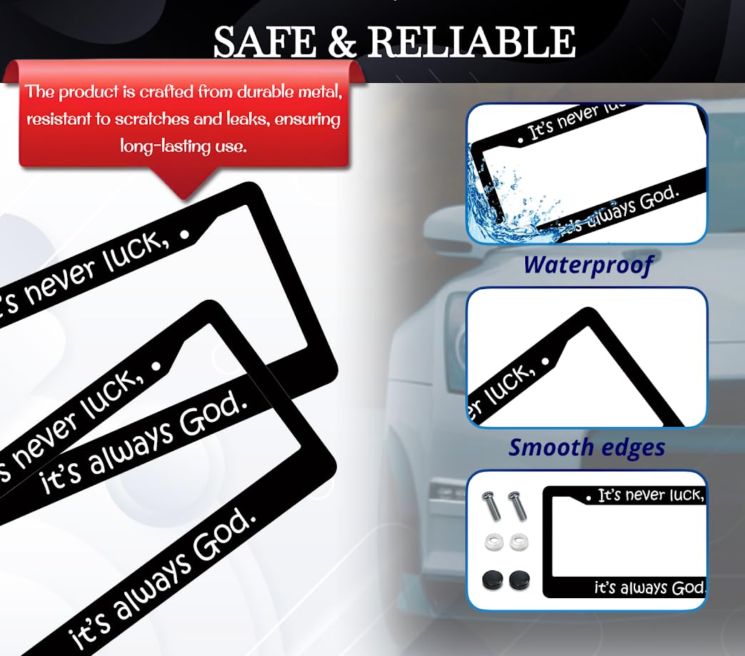 6x12.25 Inch Car God License Plate Frame with Quote It's Never Luck, It's Always God with 2 Holes and Screws - Black License Plate Frame for Standard Cars USA - Aluminium Frame for Front or Rear