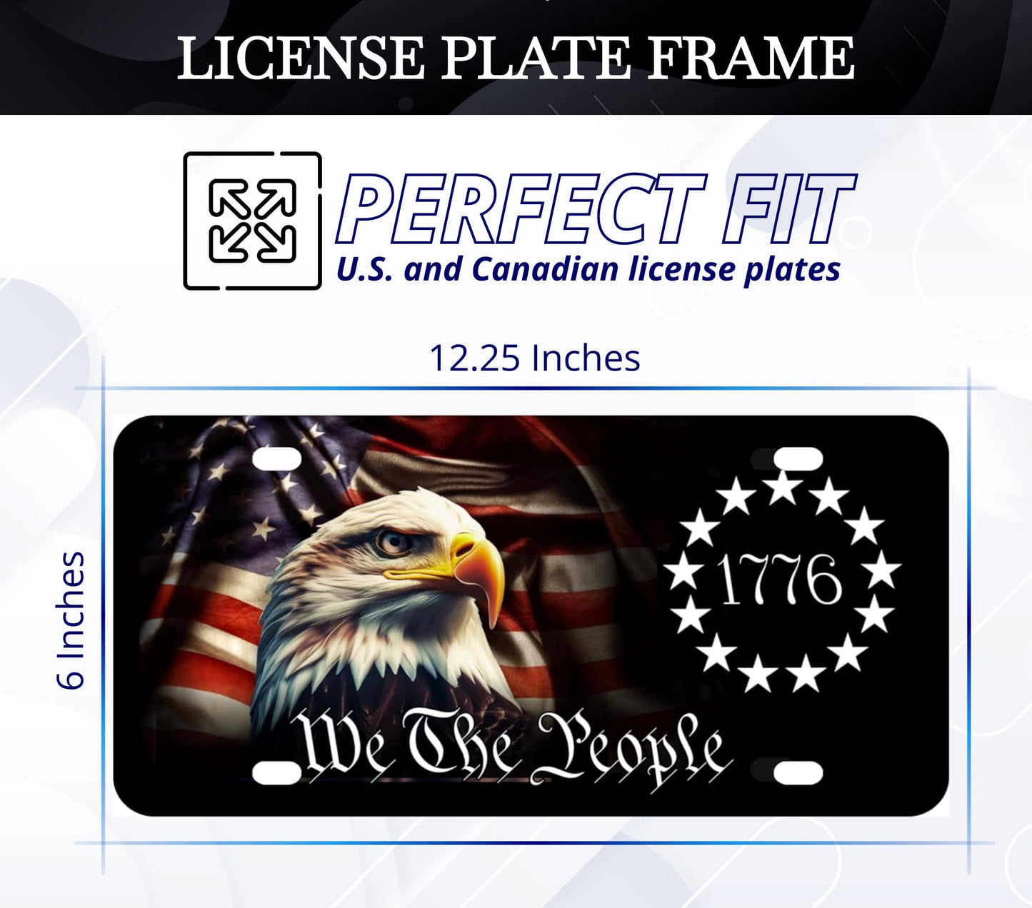 6x12.25 Inch American Vanity Aluminum Car License Plate Frame with 4 Holes and Screws for Front We The People - 1776 Eagle License Plate Frames Car Universal Accessories - Standart Cars USA Frame