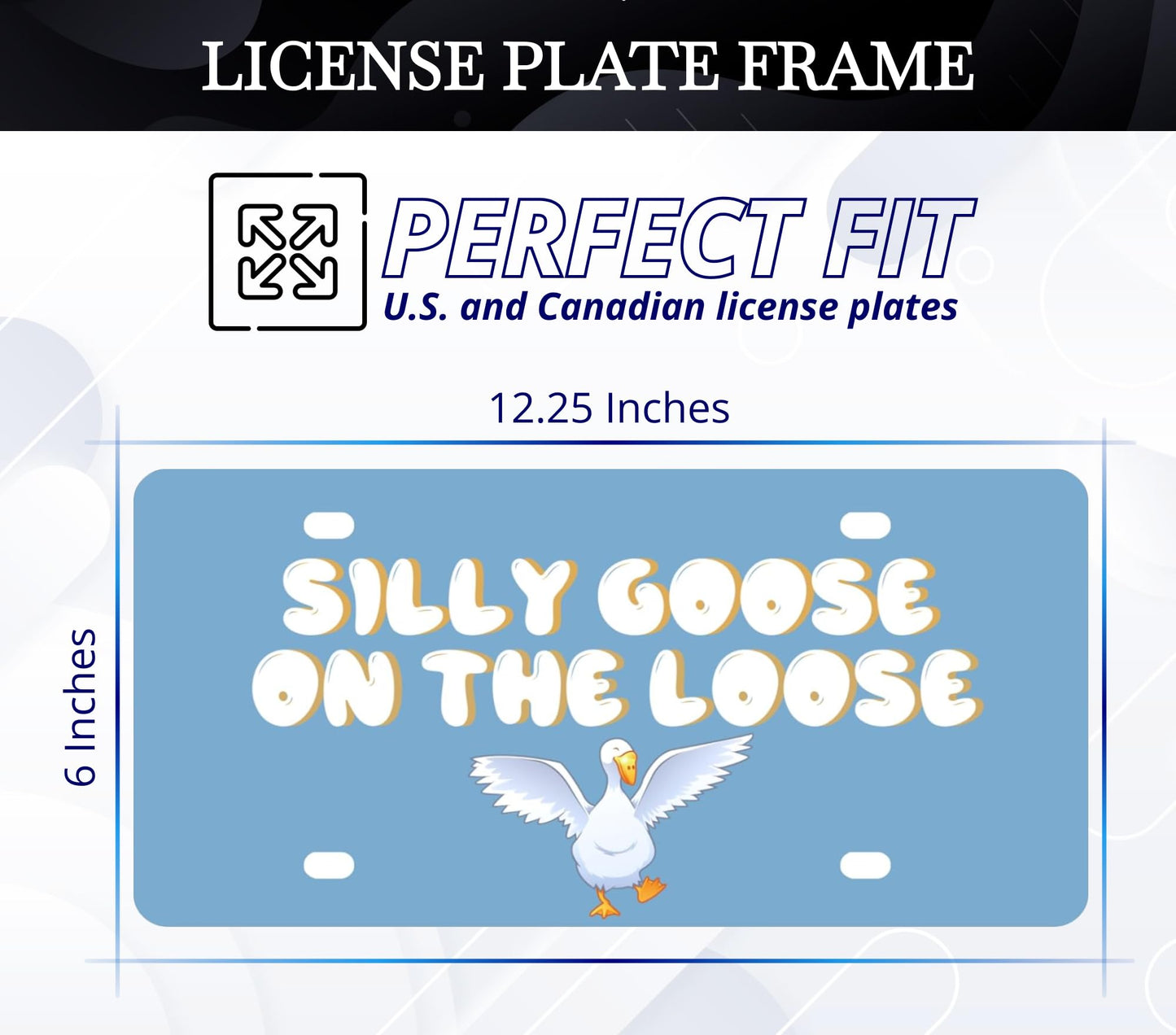 6x12.25 Inch Personalized Funny Silly Goose on The Loose License Plate Frame with 4 Holes and Screws - Decorative License Plate Frame Front - Women or Man Car Accessories - for US Standard Frame