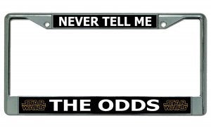 Never Tell Me The Odds Chrome License Plate Frame