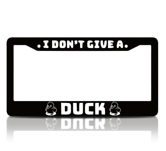 6x12.25 Inch License Plate Frame with Duckling Quote I Don't Give A Duck with 2 Holes and Screws - Aluminium Black Plate Frames Auto Accessories for USA Standard Cars - Frames for Front and Rear