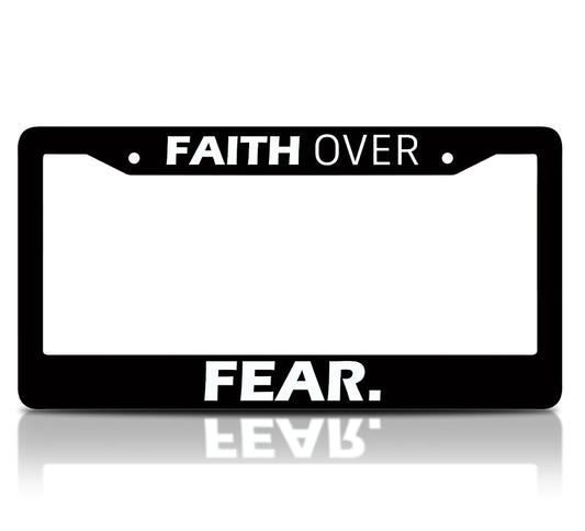 6x12.25 Inch Personalized License Plate Frame with Quote Faith Over Fear - Vintage License Plate Frames for Car Accessory with 2 Holes and Screws - Aluminium Plates Frames for Standard Cars USA