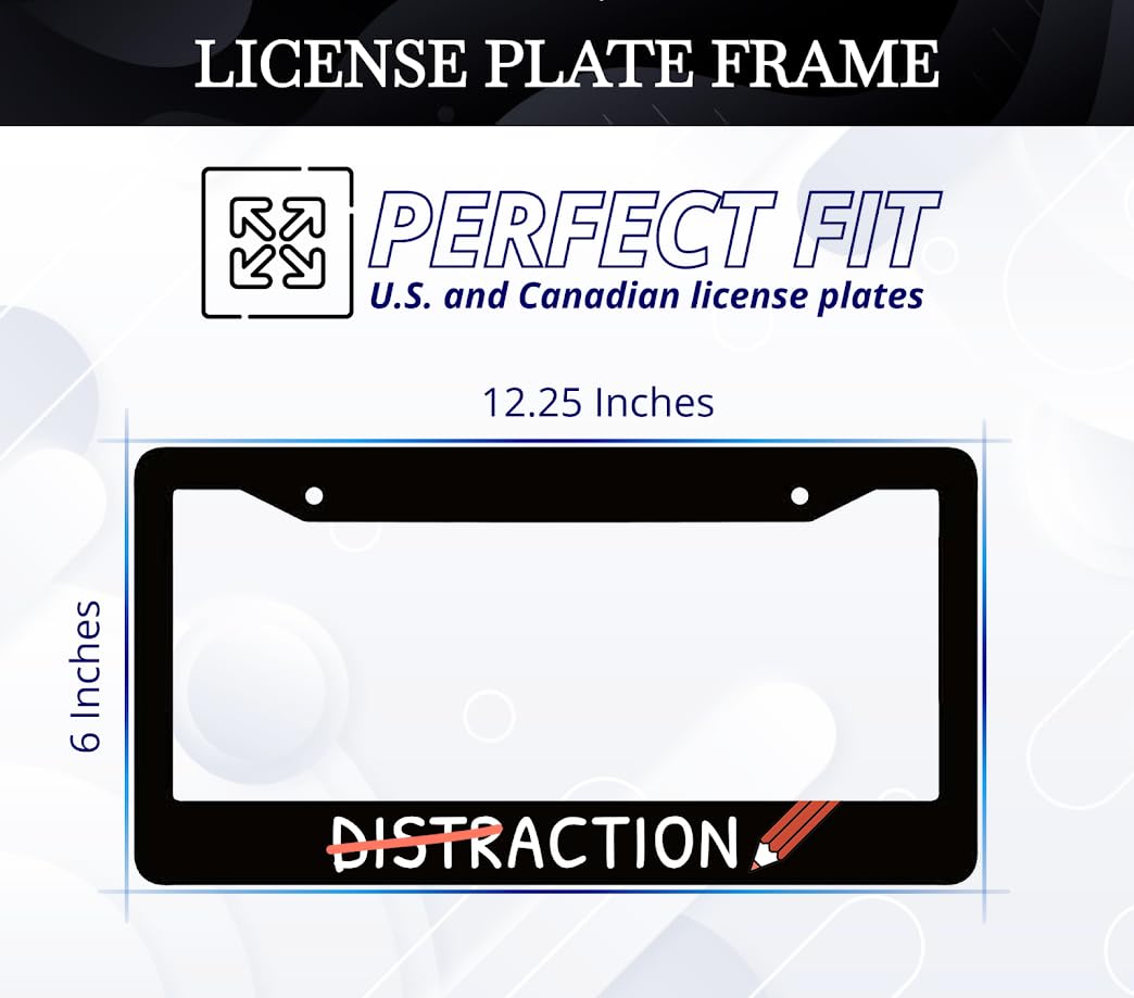 6x12.25 Inch Car Black License Plate Frame with Quote Distraction - Aluminium License Plate Frame with 2 Holes and Screws - Bracket for Standard Cars USA Frames for Front or Rear Automobile