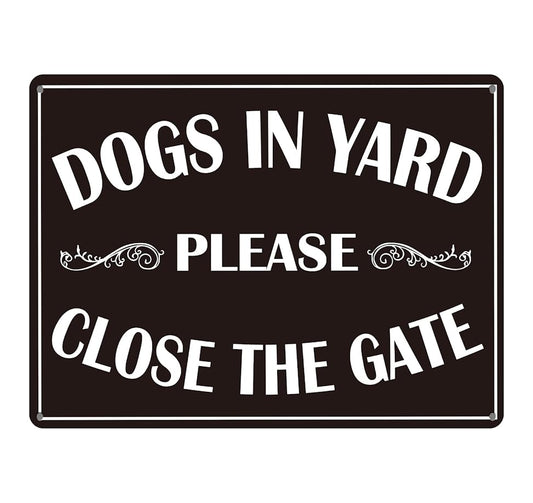 12x16 inch Metal Tin Signs with Quote "Dogs in Yard Please Close the Gate" - Security Warning Dog Signs with Metal - Dogs for Front Door Beware Of Dog Tin Sign - Keep Gate Closed Decorations