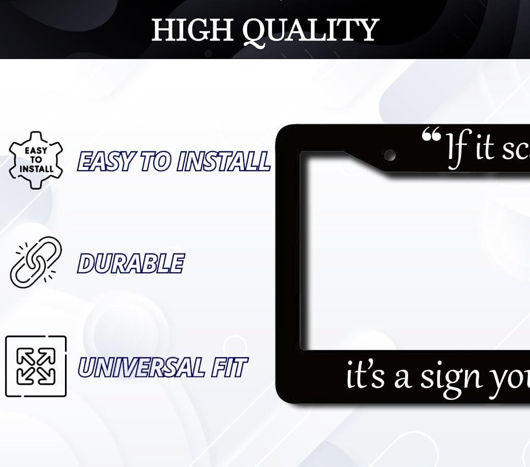6x12.25 inch Personalized Car License Plate Frame with Quote If It Scares You, It's A Sign You Need to Do It with 2 Holes and Screws - Aluminium Funny Auto Accessory for US Standard