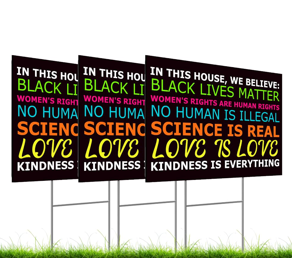 Set of 3 Double Sided 12x18 Inches In This House We Believe Lawn Sign with Metal Wire H-Stakes - Science Love Human Rights Yard Sign - Political Plastic Campaign Yard Signs