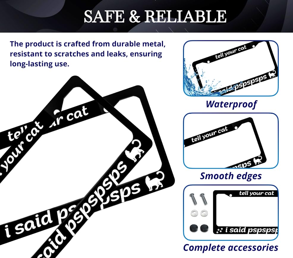 6x12.25 Inch Personalized License Plate Frame for US Standard Tell Your Cat I Said Pspspsps - Matte Black License Plate Frame - Car Accessory Decorative - Metal Plate Frame with 2 Holes and Screws