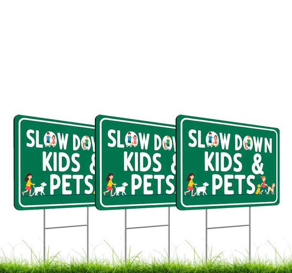 Set of 3 Double Sided 12x16 Inches Plastic Sign "SLOW DOWN KIDS & PETS" - Сaution Сhildren at Play Signs for Street - Drive Like Your Kids Live here Yard Signage - Speed Limit Warning Regulated Area