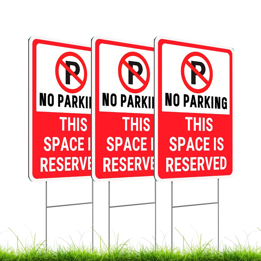 Set of 3 Double Sided 12x16 Inches No Parking This Space Is Reserved Sign with Metal Wire H-Stakes - Private Parking or Plastic Reserved Parking Outdoor Sign Use - Parking Space for Yard Signs