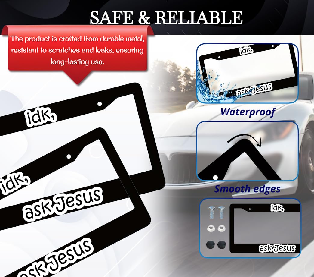 6x12.25 Inch Personalized Black License Plate Frame with Quote IDK, Ask Jesus - God Front License Plate Frames with 2 Standard Slotted Mounting Holes - Aluminium Frames for Cars Accessories
