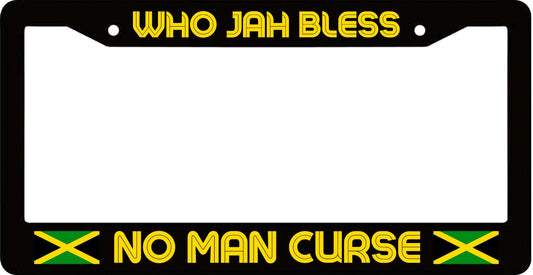 Personalized Jamaican Car License Plate Frame - License Plate Frame Who Jah Bless No Man Curse - Metal Plate Frame with Screws 6 x 12.25 inches - Standart Cars USA Stainless Steel Tag Frame