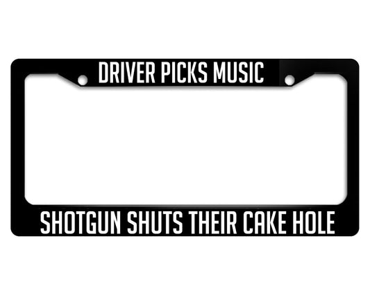 Personalized License Plate Frame Driver Picks Music Shotgun Shuts Their Cake Hole - Black Aluminium Alloy License Plate Frame Auto Car Accessoriesn - Standart Cars USA Tag Frame for Front and Rear