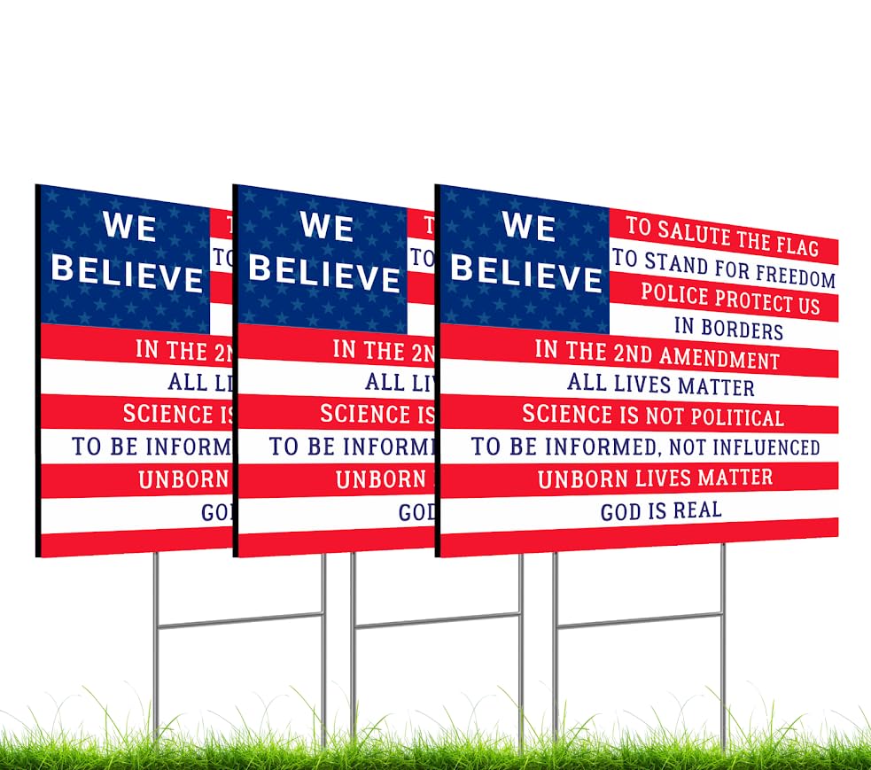 Set of 3 Double Sided 12x18 Inches Conservative We Believe Sign with Metal Wire H-Stakes - 2nd Amendment Signs - Police Protect Us God Is Real - All Lives Matter Yard Sign - Plastic Protest Signs