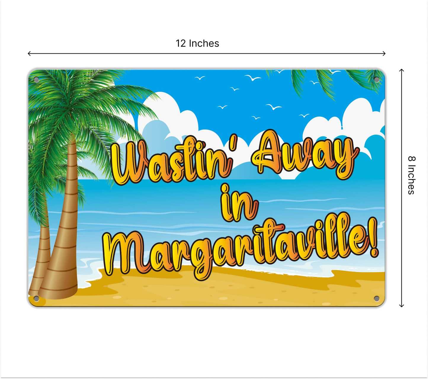 8x12 inch Wasting Away in Margaritavilla Sign - All Weather Metal Beach Bar - Welcome Pool Hot Tub Happy Hour Island Décor She Shed - Indoor & Outdoor Signs for Home or Office